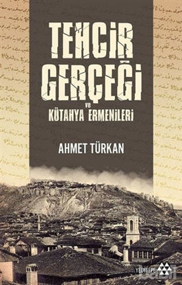Picture of Tehcir Gerçeği ve Kütahya Ermenileri