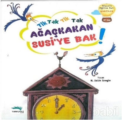 Picture of Tik Tak Ağaç Kakan Susi'ye Bak