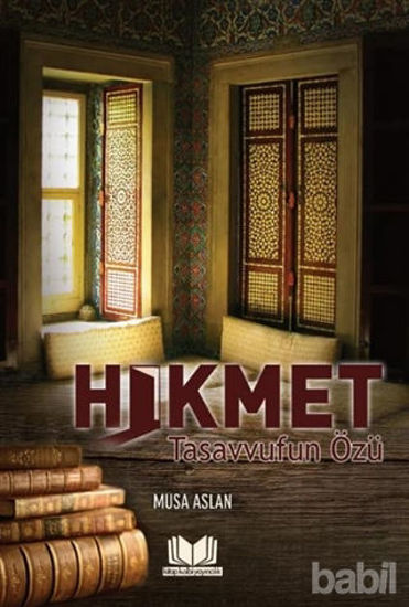 Picture of Hikmet - Tasavvufun Özü