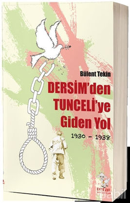 Picture of Dersim'den Tunceli'ye Giden Yol 1930-1938