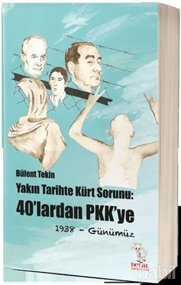 Picture of Yakın Tarihte Kürt Sorunu: 40'lardan PKK'ye