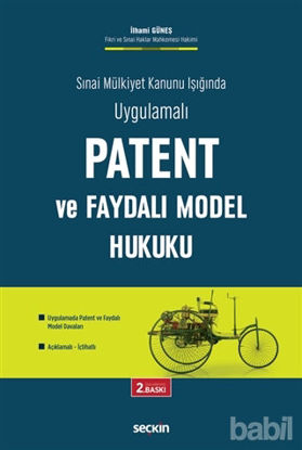 Picture of Sınai Mülkiyet Kanunu Işığında Uygulamalı Patent ve Faydalı Model Hukuku