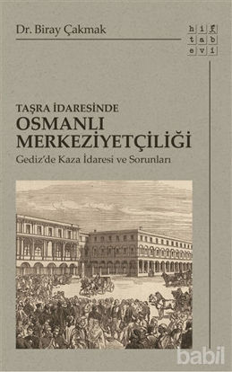 Picture of Taşra İdaresinde Osmanlı Merkeziyetçiliği