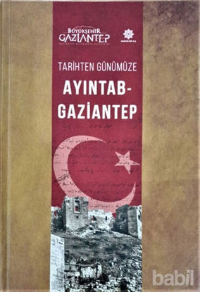 Picture of Tarihten Günümüze Ayıntab - Gaziantep