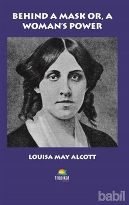 Picture of Behind A Mask Or, A Woman's Power