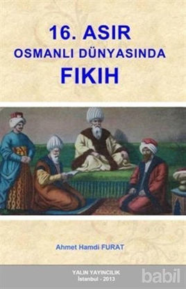 Picture of 16. Asır Osmanlı Dünyasında Fıkıh