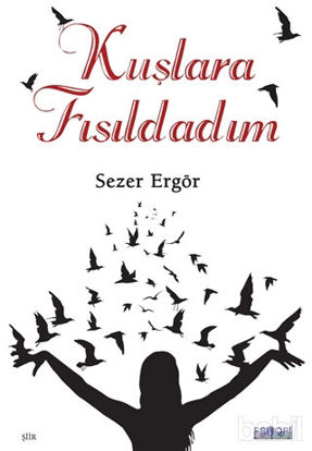 Picture of Kuşlara Fısıldadım