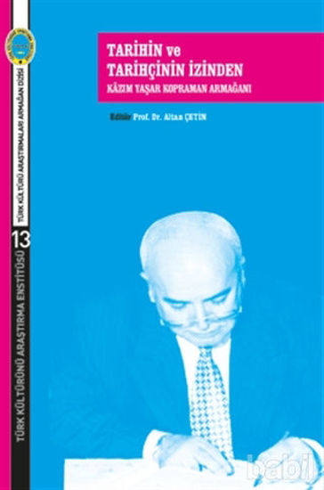 Picture of Tarihin ve Tarihçinin İzinden Kazım Yaşar Kopraman Armağanı