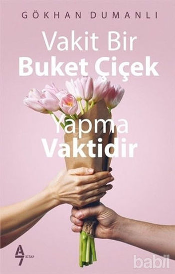 Picture of Vakit Bir Buket Çiçek Yapma Vaktidir