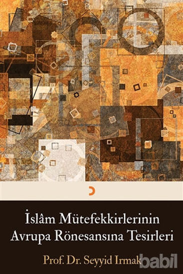 Picture of İslam Mütefekkirlerinin Avrupa Rönesansına Tesirleri