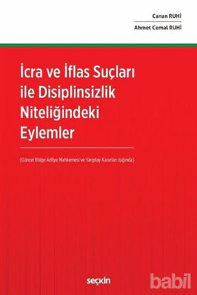 Picture of İcra ve İflas Suçları İle Disiplinsizlik Niteliğindeki Eylemler