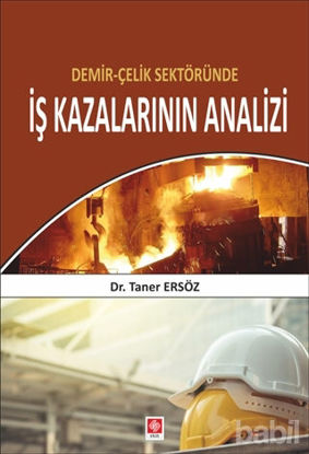 Picture of Demir Çelik Sektöründe İş Kazalarının Analizi