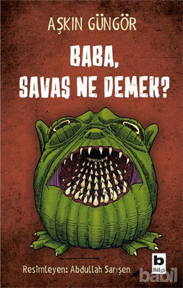 Picture of Baba, Savaş Ne Demek?