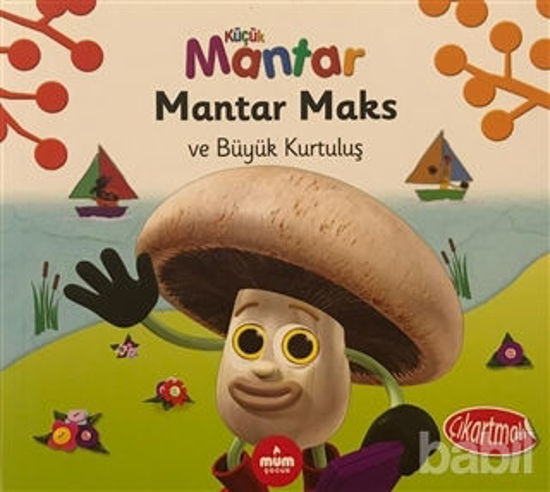 Picture of Mantar Maks ve Büyük Kurtuluş - Küçük Mantar