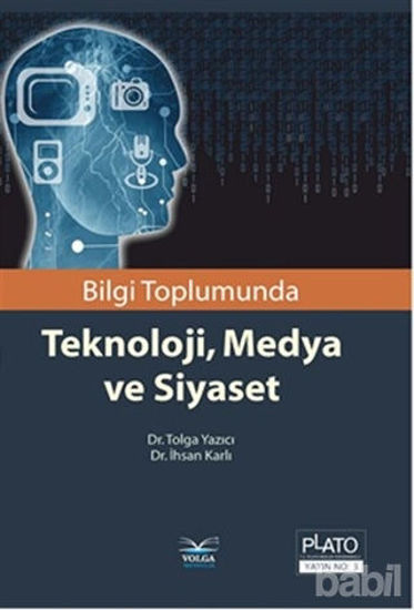 Picture of Bilgi Toplumunda Teknoloji, Medya ve Siyaset