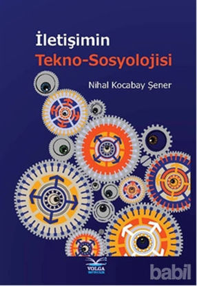 Picture of İletişimin Tekno-Sosyolojisi
