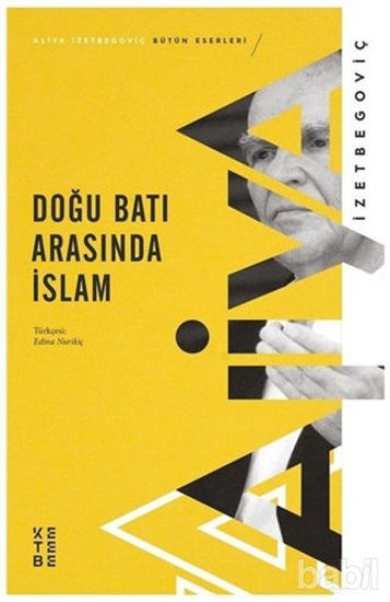 Picture of Doğu Batı Arasında İslam
