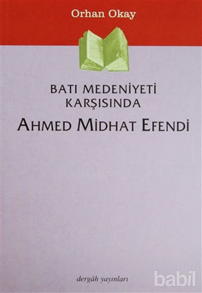 Picture of Batı Medeniyeti Karşısında Ahmed Midhat Efendi