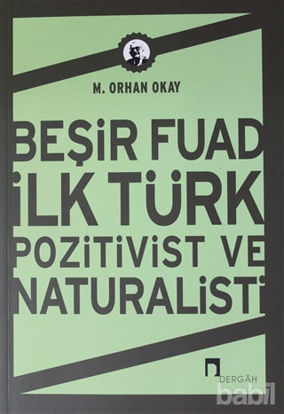 Picture of Beşir Fuad İlk Türk Pozitivist ve Natüralisti