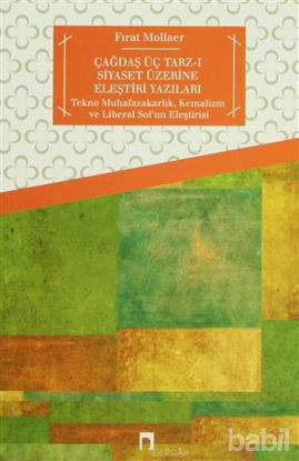 Picture of Çağdaş Üç Tarz-ı Siyaset Üzerine Eleştiri Yazıları