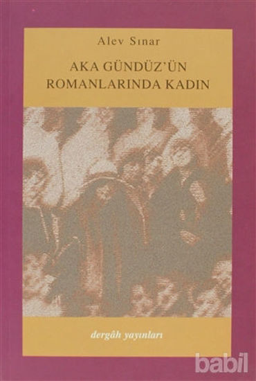 Picture of Aka Gündüz'ün Romanlarında Kadın