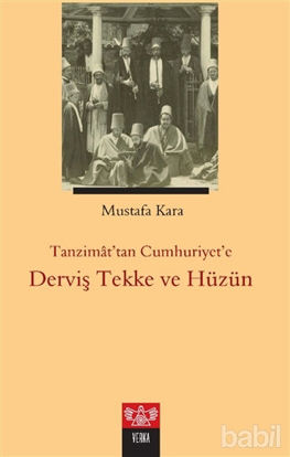 Picture of Tanzimat'tan Cumhuriyet'e Derviş Tekke ve Hüzün