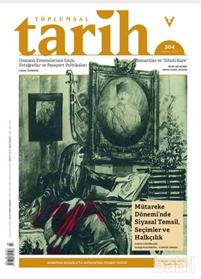 Picture of Toplumsal Tarih Dergisi Sayı: 304 Nisan 2019
