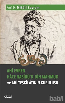 Picture of Ahi Evren Hace Nasirü'd-din Mahmud ve Ahi Teşkilatının Kuruluşu