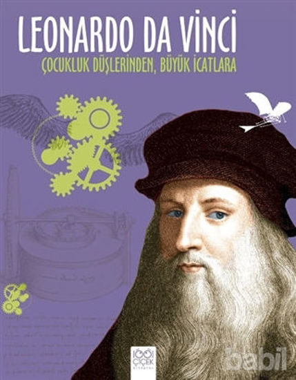 Picture of Leonardo Da Vinci - Çocukluk Düşlerinden Büyük İcatlara
