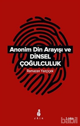 Picture of Anonim Din Arayışı ve Dinsel Çoğulculuk