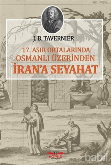 Picture of 17. Asır Ortalarında Osmanlı Üzerinden İran'a Seyahat