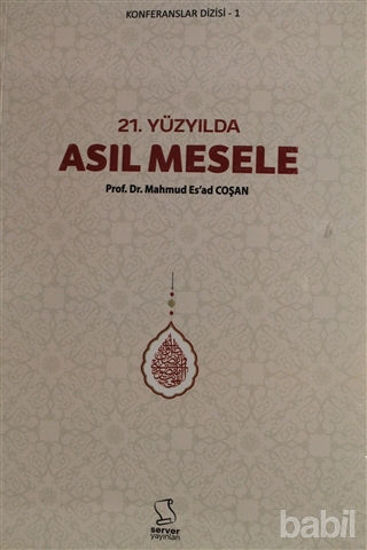 Picture of 21. Yüzyılda Asıl Mesele