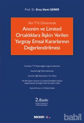 Picture of Yeni TTK Döneminde Anonim ve Limited Ortaklıklara İlişkin Verilen Yargıtay Emsal Kararlarının Değerlendirilmesi