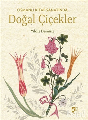 Picture of Osmanlı Kitap Sanatında Doğal Çiçekler
