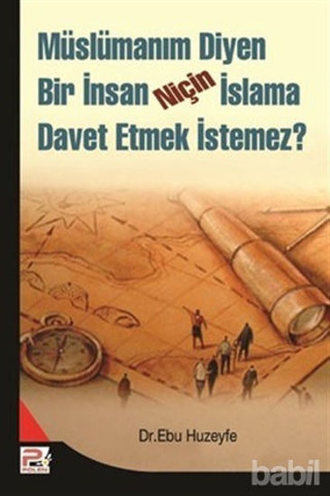 Picture of Müslümanım Diyen Bir İnsan Niçin İslama Davet Etmek İstemez?