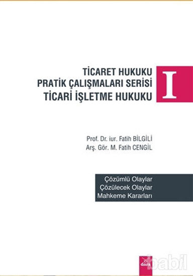 Picture of Ticaret Hukuku Pratik Çalışmaları Serisi Ticaret İşletme Hukuku 1
