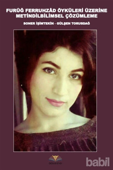 Picture of Furuğ Ferruhzad Öyküleri Üzerine Metindilbilimsel Çözümleme