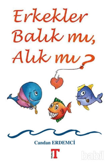 Picture of Erkekler Balık mı, Alık mı?