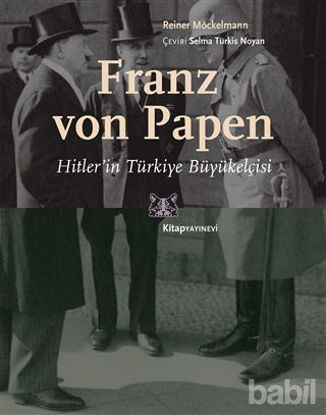 Picture of Franz von Papen - Hitler’in Türkiye Büyükelçisi