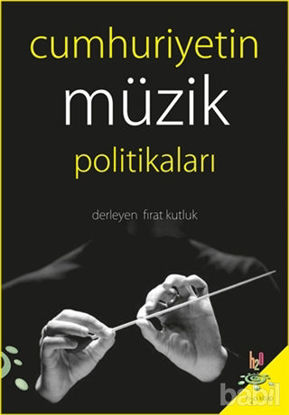Picture of Cumhuriyetin Müzik Politikaları
