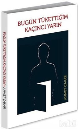 Picture of Bugün Tükettiğim Kaçıncı Yarın