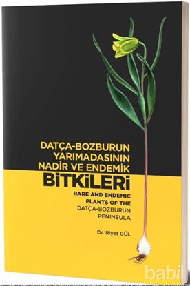 Picture of Datça-Bozburun Yarımadasının Nadir ve Endemik Bitkileri - Rare and Endemic Plants Of The Datça -Bozburun Peninsula
