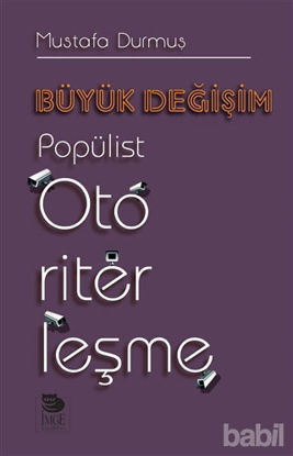 Picture of Büyük Değişim - Popülist Otoriterleşme