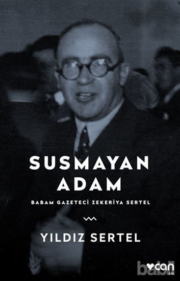 Picture of Susmayan Adam - Babam Gazeteci Zekeriya Sertel