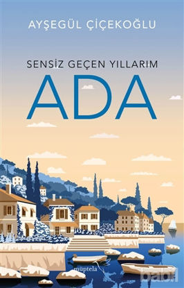 Picture of Sensiz Geçen Yıllarım - Ada