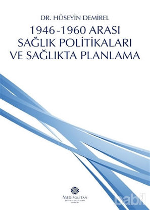 Picture of 1946 - 1960 Arası Sağlık Politikaları ve Sağlıkta Planlama