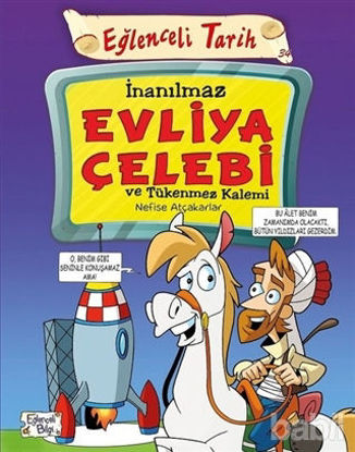 Picture of İnanılmaz Evliya Çelebi ve Tğkenmez Kalemi - Eğlenceli Tarih