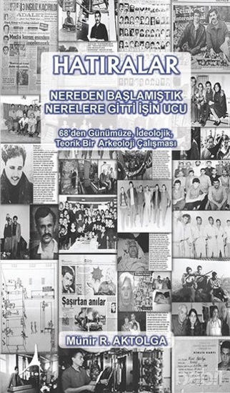 Picture of Hatıralar - Nereden Başlamıştık Nerelere Gitti İşin Ucu