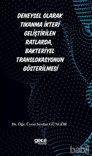 Picture of Deneysel Olarak Tıkanma İkteri Geliştirilen Ratlarda, Bakteriyel Translokasyonun Gösterilmesi