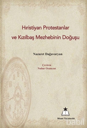 Picture of Hıristiyan Protestanlar ve Kızılbaş Mezhebinin Doğuşu